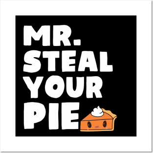 Funny Mr Steal Your Pie Thanksgiving Posters and Art